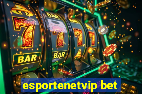 esportenetvip bet